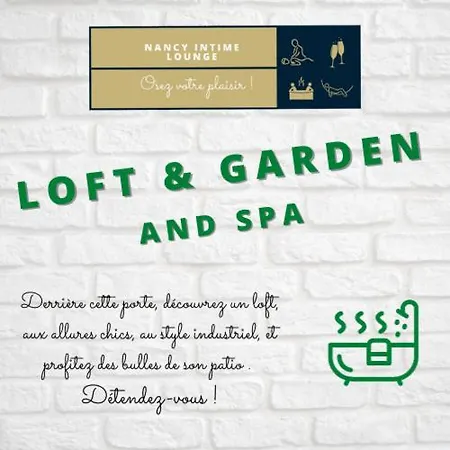 Le Loft & Garden Et By Nancyintimelounge Appartamento *